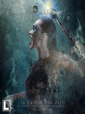 cover image of Im Gefüge der Zeit--Die Chroniken der Seelenwächter, Band 32 (ungekürzt)